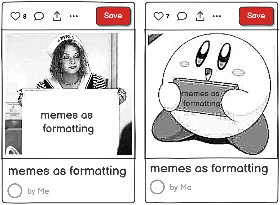 memes as formatting.png